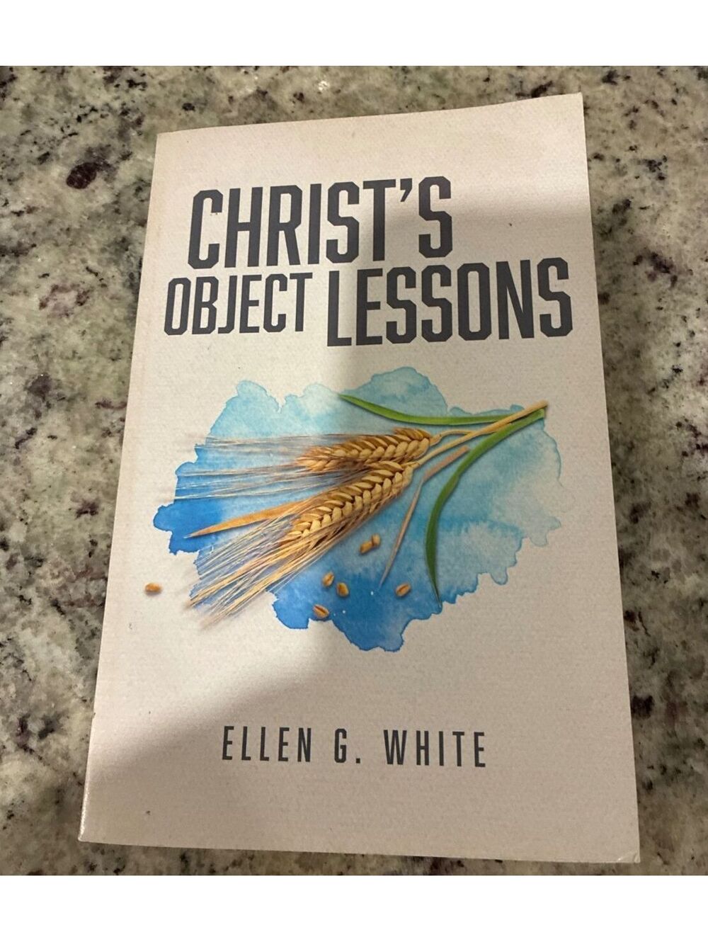Christ's Object Lessons by Ellen G. White - Paperback Book
